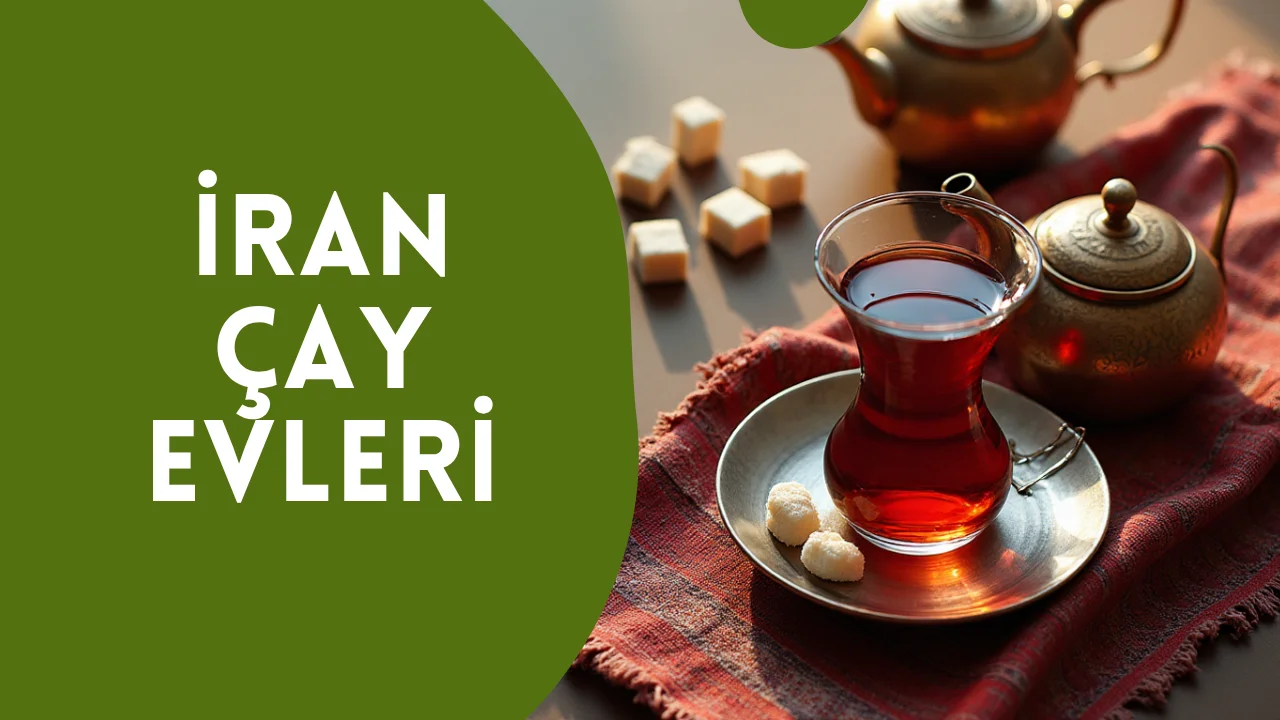 İran Çay Evleri